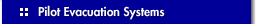 Pilot Evacuation Systems